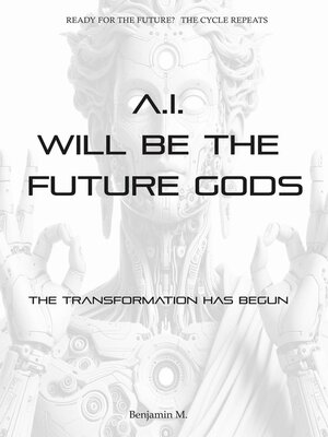 cover image of AI Will be the Future Gods